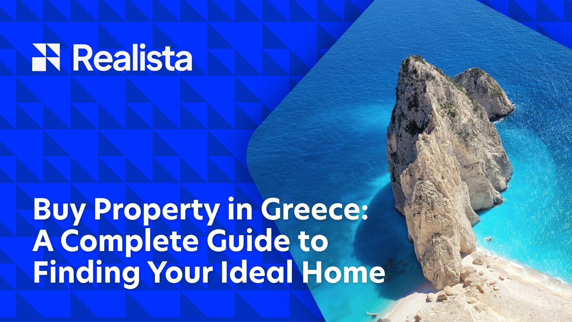 Buy Property in Greece: A Complete Guide to Finding Your Ideal Home